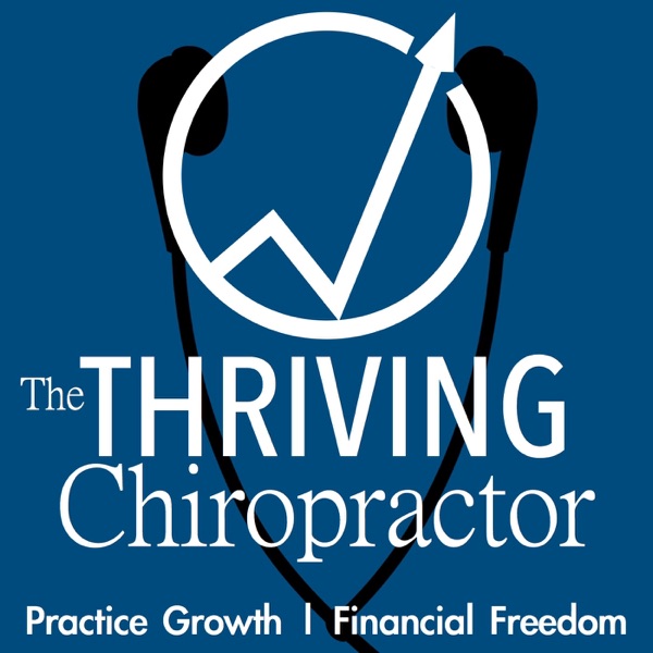 The Thriving Chiropractor | Chiropractic Marketing & Practice Management | Personal & Professional Development for Chiropract