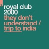 They Don't Understand / Trip to India - Single