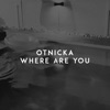 Where Are You - Single, 2020