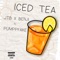 Iced Tea (feat. Pumppfake) - JTB x Benji lyrics