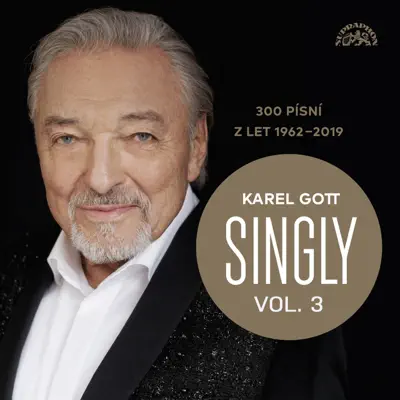 Singly / 300 Písní Z Let 1962-2019, Vol. 3 - Karel Gott Singly / 300 Písní Z Let 1962-2019, Vol. 3 - Karel Gott