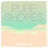 Pure Shores (with Zoe Dee) [Remixes] - Single