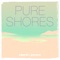 Pure Shores (with Zoe Dee) [METROMIX Remix] artwork