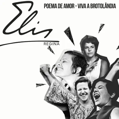 Poema de Amor -Viva a Brotolandia - Elis Regina