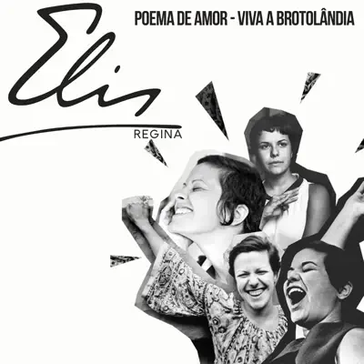 Poema de Amor -Viva a Brotolandia - Elis Regina