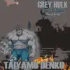 Grey Hulk (feat. 38 Spesh) - Single album lyrics, reviews, download