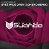 Eyes Wide Open (Tom Exo Remix) - Single