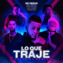 Lo Que Traje Remix (feat. Alex Linares, Felix Aquino, Peter Metivier & Candelario) Song Lyrics