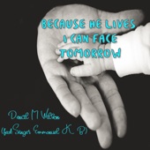 Because He Lives I Can Face Tomorrow (feat. Singer Emmanuel K B) artwork