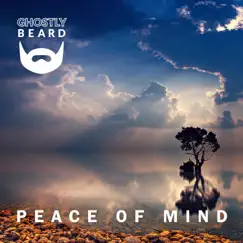 Peace of Mind - Single by Ghostly Beard album reviews, ratings, credits