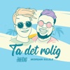 Ta Det Rolig (feat. Morgan Sulele) - Single