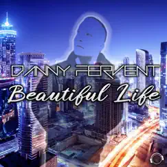 Beautiful Life by Danny Fervent album reviews, ratings, credits