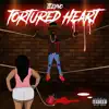Tortured Heart - EP album lyrics, reviews, download
