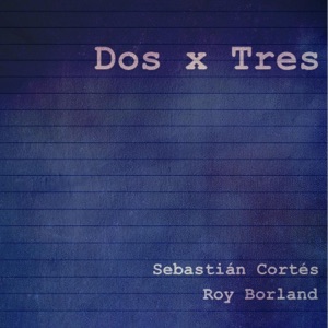 Dos X Tres (feat. Roy Borland) [Demo] - Single