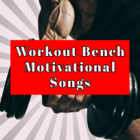 Various Artists - Workout Bench Motivational Songs – Gym Trainer Top Workout Songs artwork