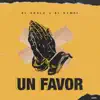 Un Favor (feat. El Kamel) - Single album lyrics, reviews, download