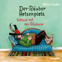 Otfried Preußler - 3: Der Räuber Hotzenplotz - Schluss mit der Räuberei artwork