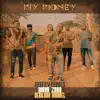 My Money (feat. Gerilson Insrael & Maya Zuda) - Single album lyrics, reviews, download