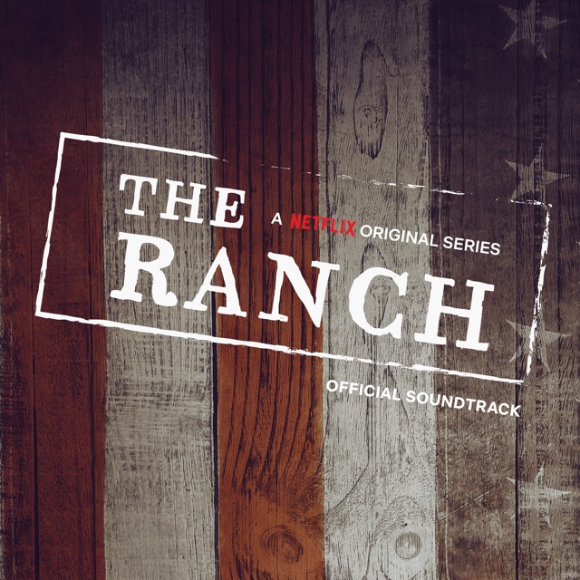 Lee Brice The Ranch (A Netflix Original Series Official Soundtrack) Album Cover