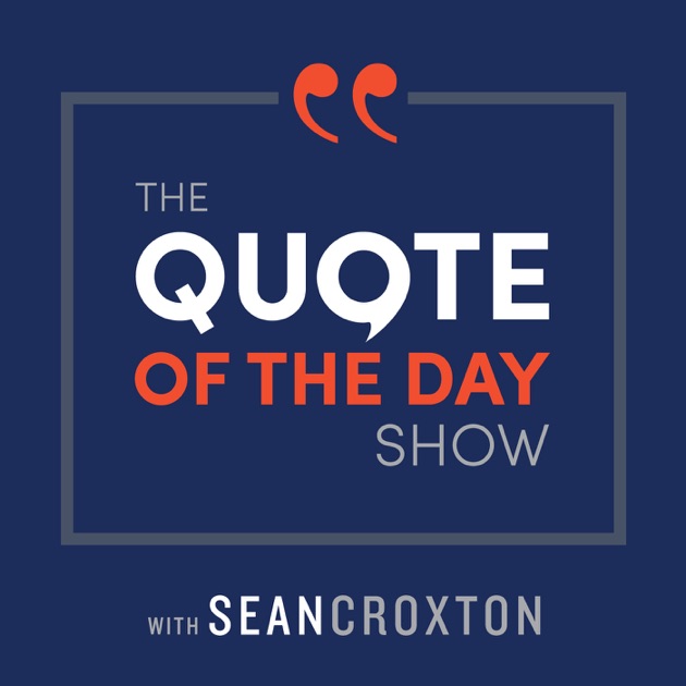 The Quote of the Day Show | Daily Motivational Talks by Sean Croxton on