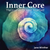 Inner Core - The Journey to Your True Self artwork