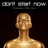 Don't Start Now (feat. Sky Glow) album lyrics, reviews, download