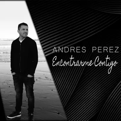 Encontrarme Contigo - Single - Andrés Pérez