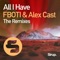 All I Have (Devinity Remix Edit) - Fboti & Alex Cast lyrics