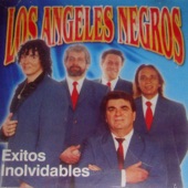 Los Ángeles Negros - Y Volveré