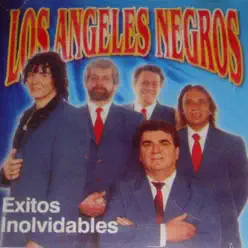 Éxitos Inolvidables - Los Angeles Negros