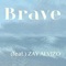 Brave (feat. ZAY Alvizo) - Goodknight. lyrics