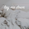 Lay Me Down - Single