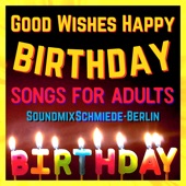 Good Wishes Happy Birthday Song for Adults (feat. Steve Patrick) [Country Version] artwork