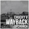 Wayback (feat. Upchurch) - Chucky V. lyrics