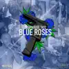 Blue Roses Freestyle (feat. Casino Stax) - Single album lyrics, reviews, download