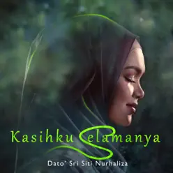 Kasihku Selamanya - Single - Siti Nurhaliza Kasihku Selamanya - Single - Siti Nurhaliza