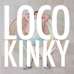 Loco - Single - Kinky