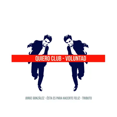 Voluntad: Tributo a Jorge González - Single - Quiero Club