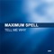 Tell Me Why - Maximum Spell lyrics