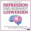 Depression und Burnout loswerden - Klaus Bernhardt