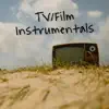 TV/Film Instrumentals album lyrics, reviews, download