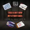 This Is Not How My Story Ends - Single album lyrics, reviews, download