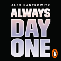 Alex Kantrowitz - Always Day One artwork