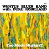 Too Much Mustard (feat. Duke Robillard) album lyrics, reviews, download