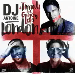 London (Remixes) [feat. Григорий Лепс] - Dj Antoine