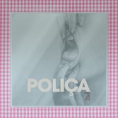 POLIÇA - Fold Up
