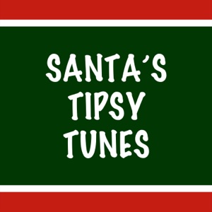Santa's Tipsy Tunes