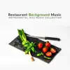 Restaurant Background Music – Instrumental Jazz Music Collection album lyrics, reviews, download