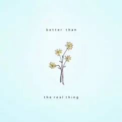 Better Than the Real Thing - Single by Thoreau, RO$KO & Snoozegod album reviews, ratings, credits