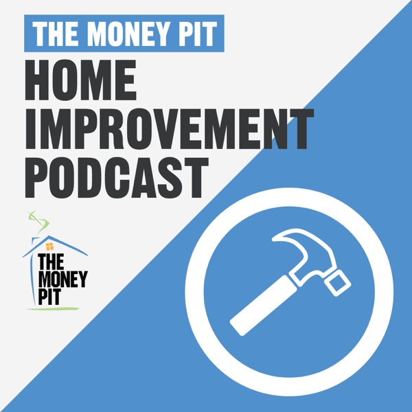 Listen to episodes of The Money Pit Home Improvement Podcast on podbay